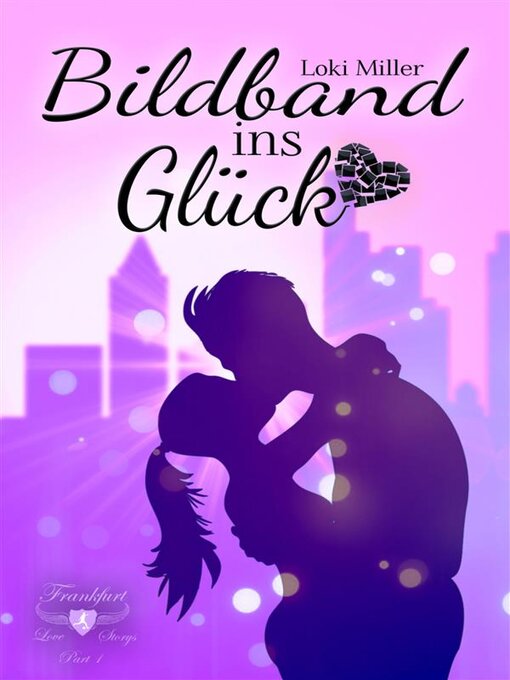 Title details for Bildband ins Glück by Loki Miller - Available